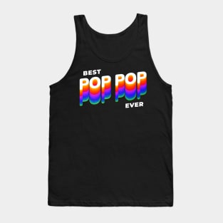 Best pop pop ever dad grandpa fathers day Tank Top